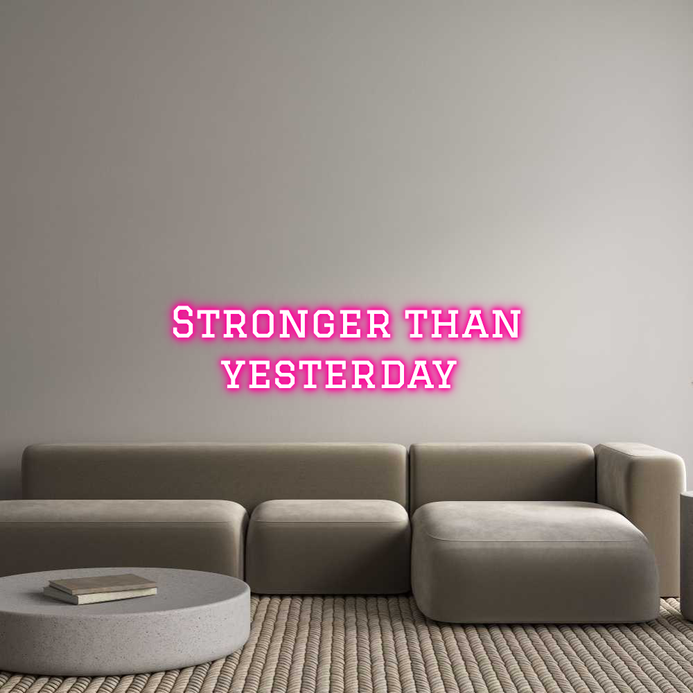 Custom Neon Text - Stronger than...