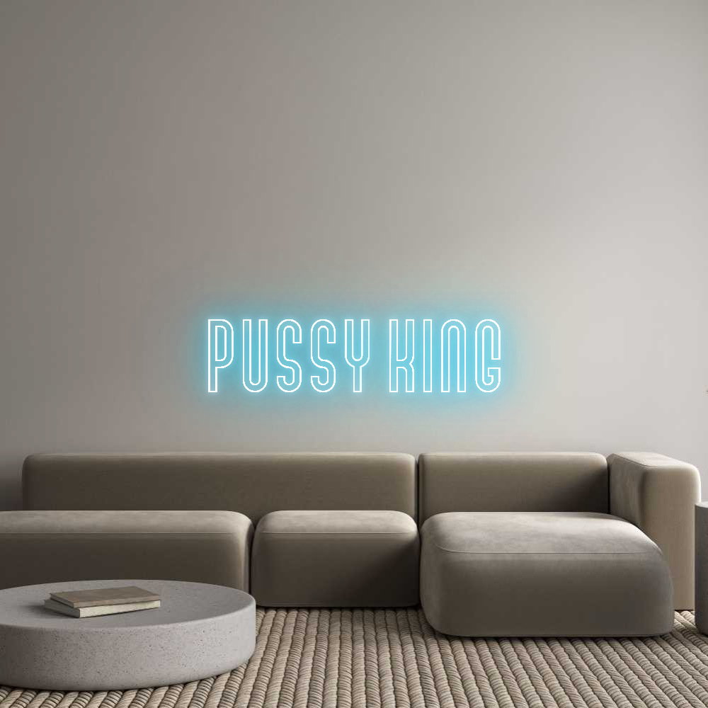 Custom Neon Text - Pussy king