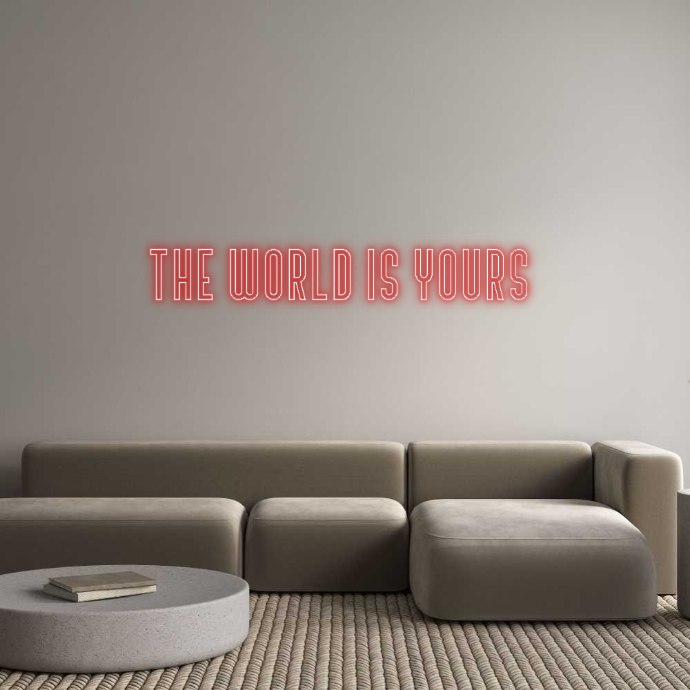 Custom Neon Text - The world is ...
