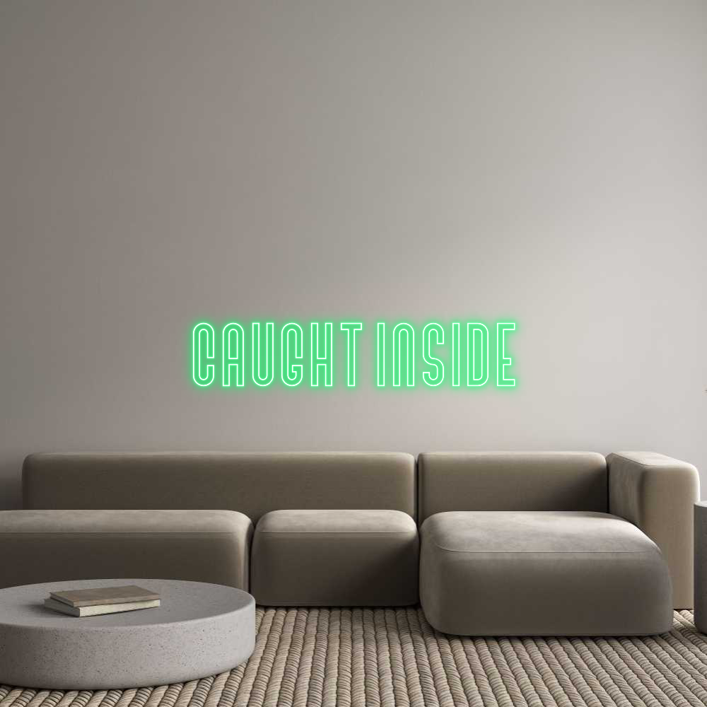 Custom Neon Text - Caught Inside