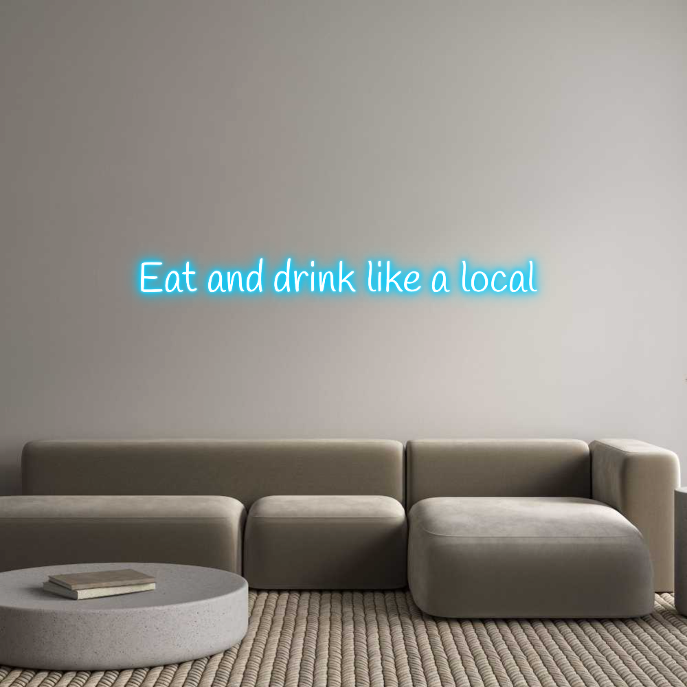Custom Neon Text - Eat and drink...