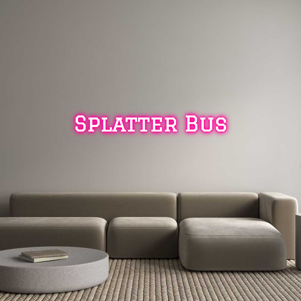Custom Neon Text - Splatter Bus