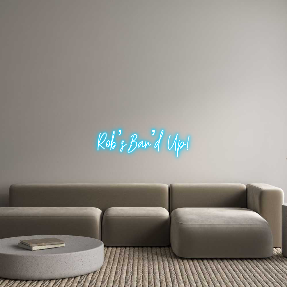 Custom Neon Text - Rob’s Bar’d Up!