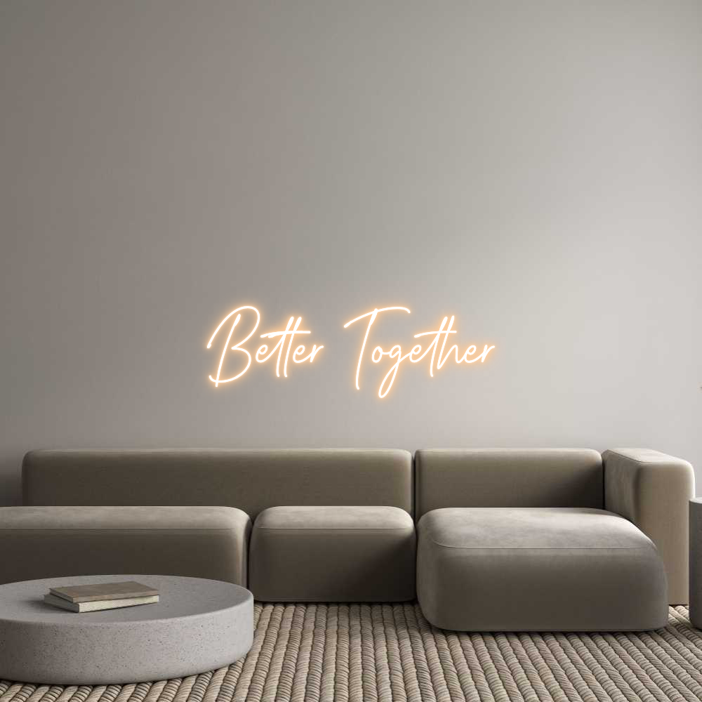 Custom Neon Text - Better Together