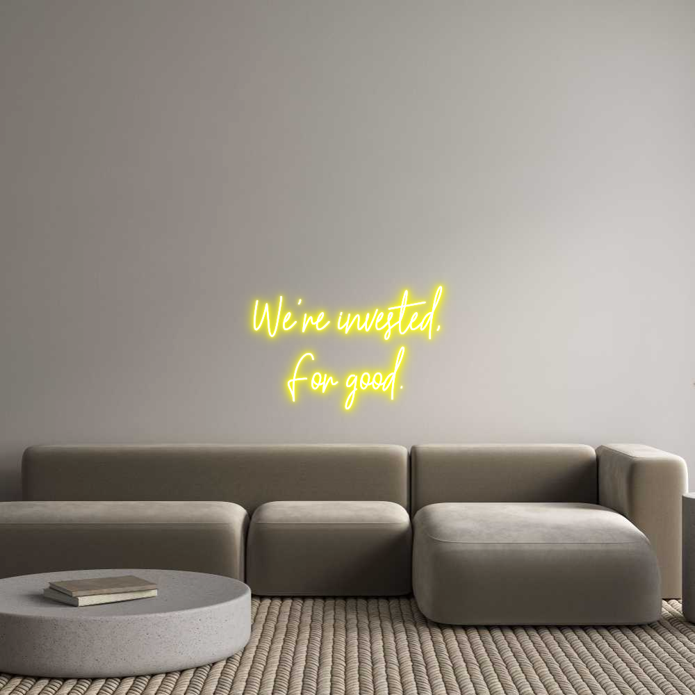 Custom Neon Text - We're investe...