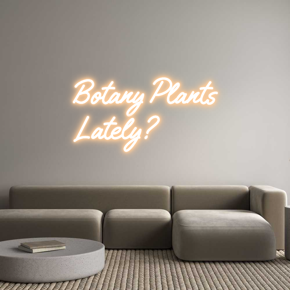 Custom Neon Text - Botany Plants...