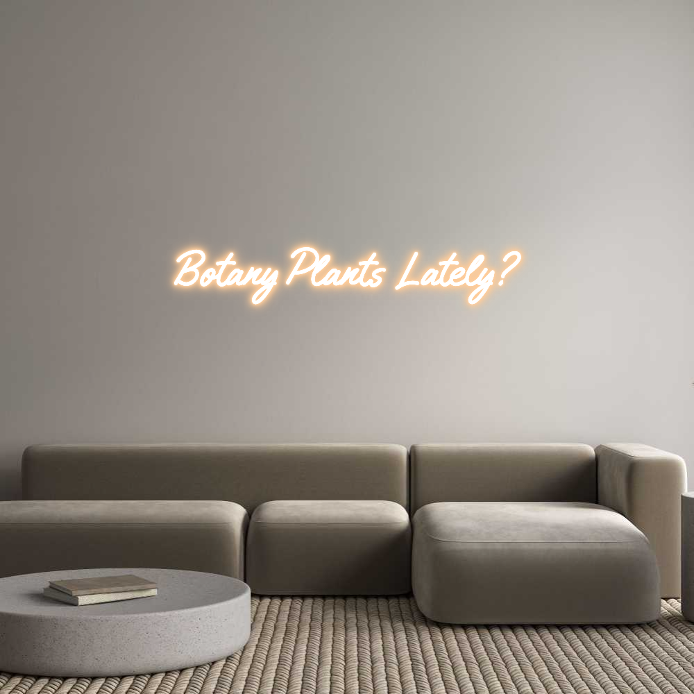 Custom Neon Text - Botany Plants...