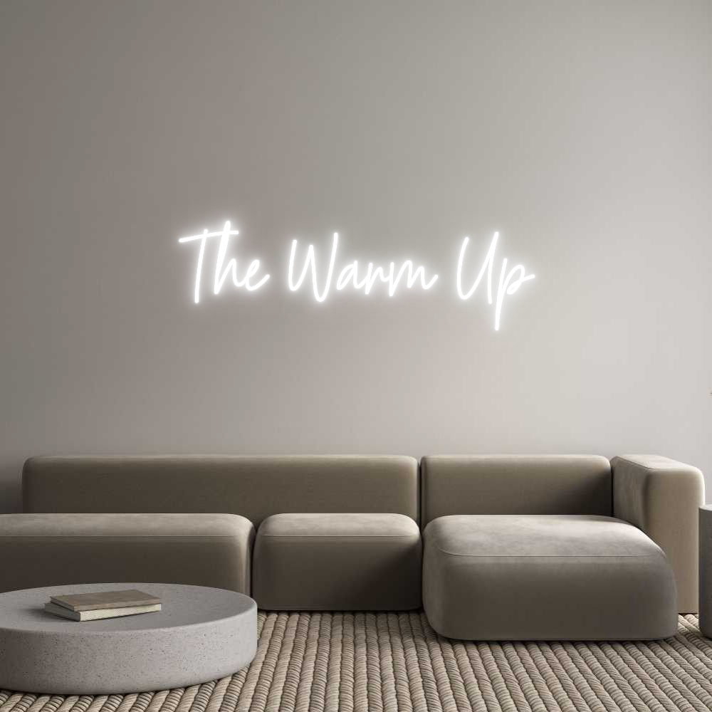 Custom Neon Text - The Warm Up