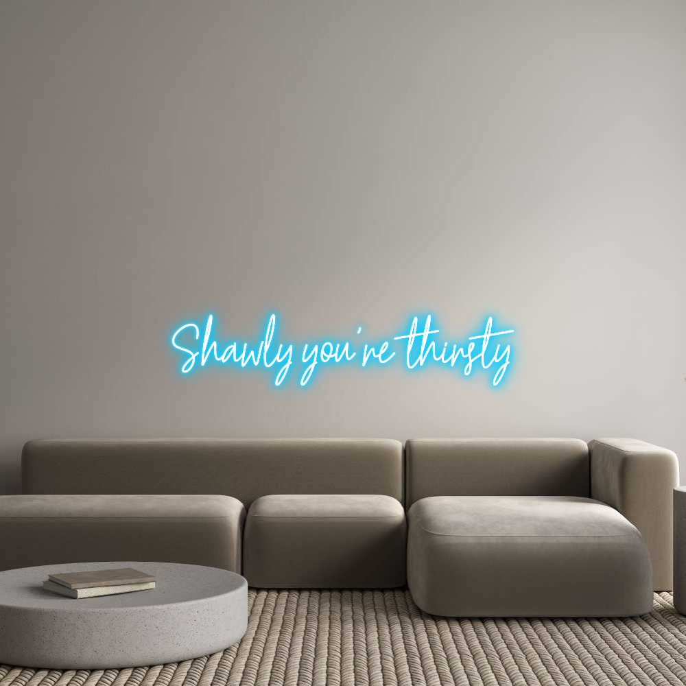 Custom Neon Text - Shawly you're...