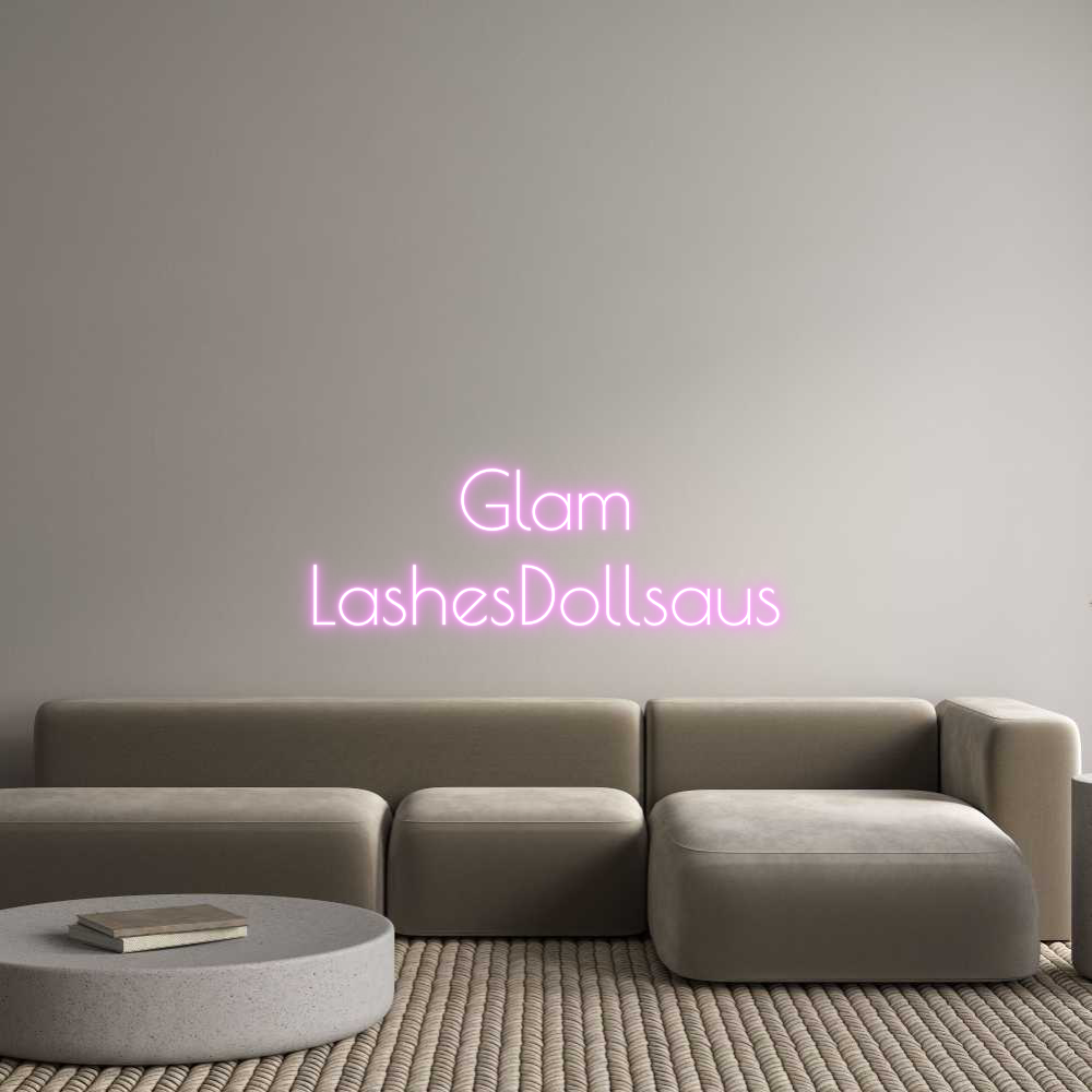 Custom Neon Text - Glam
Lashes...