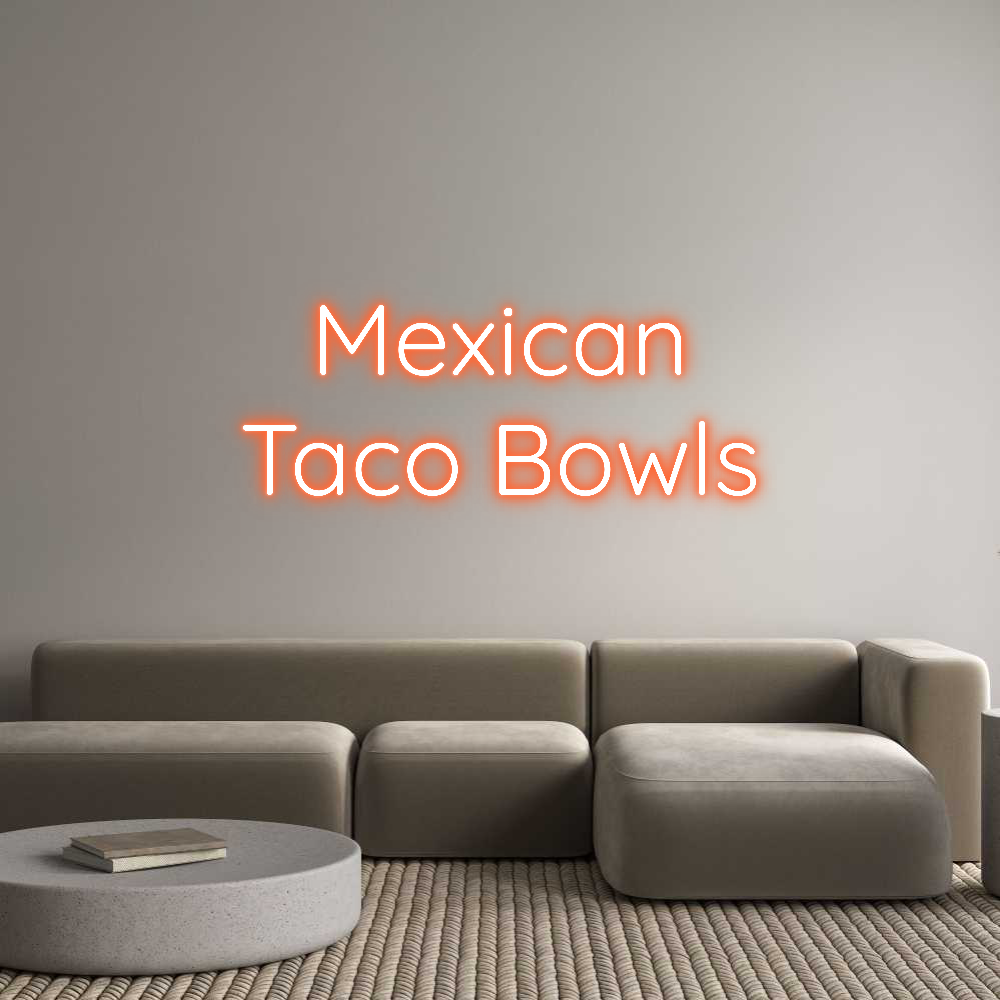 Custom Neon Text - Mexican
Taco...