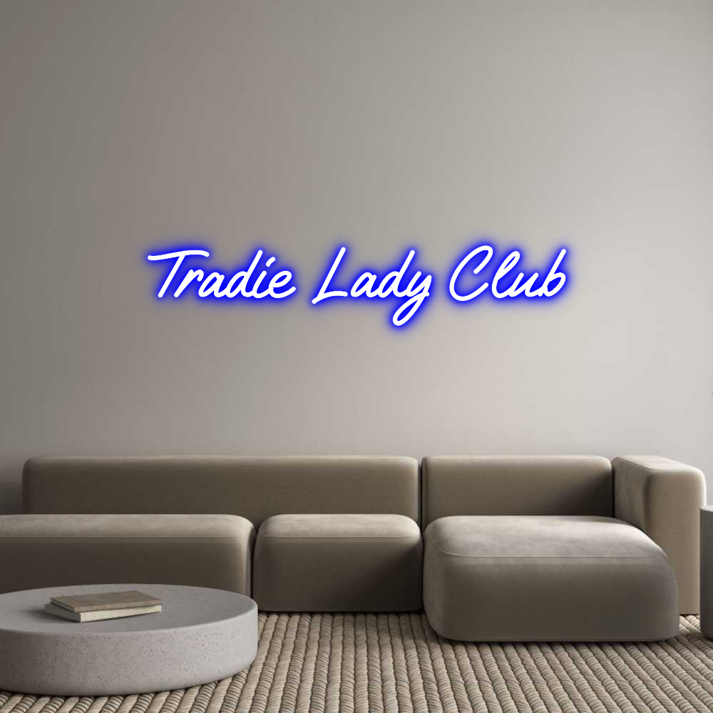 Custom Neon Text - Tradie Lady C...