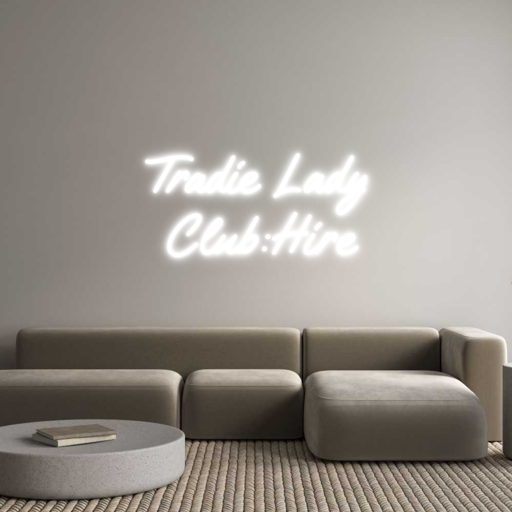 Custom Neon Text - Tradie Lady
...