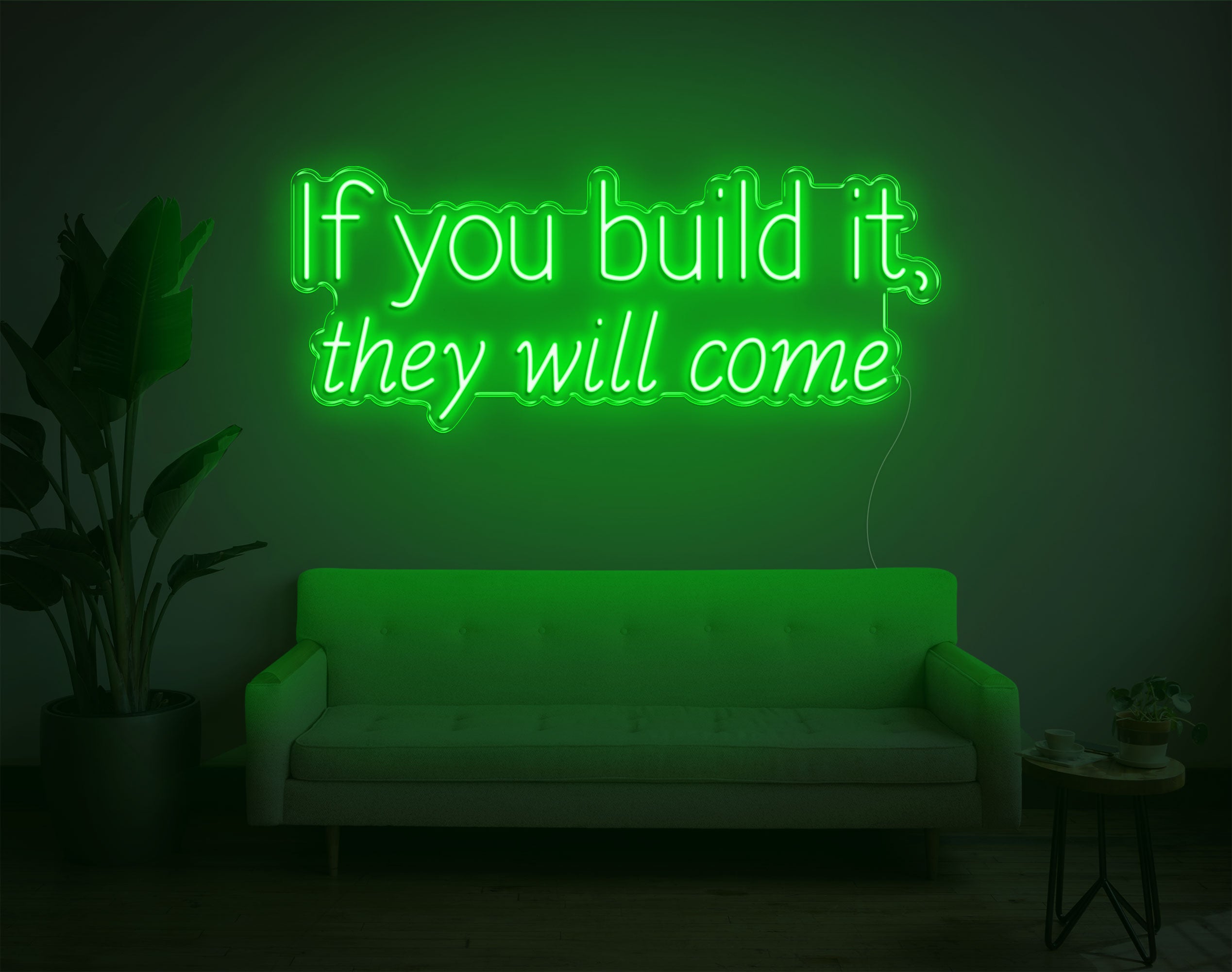If You Build It They Will Come LED Neon Sign