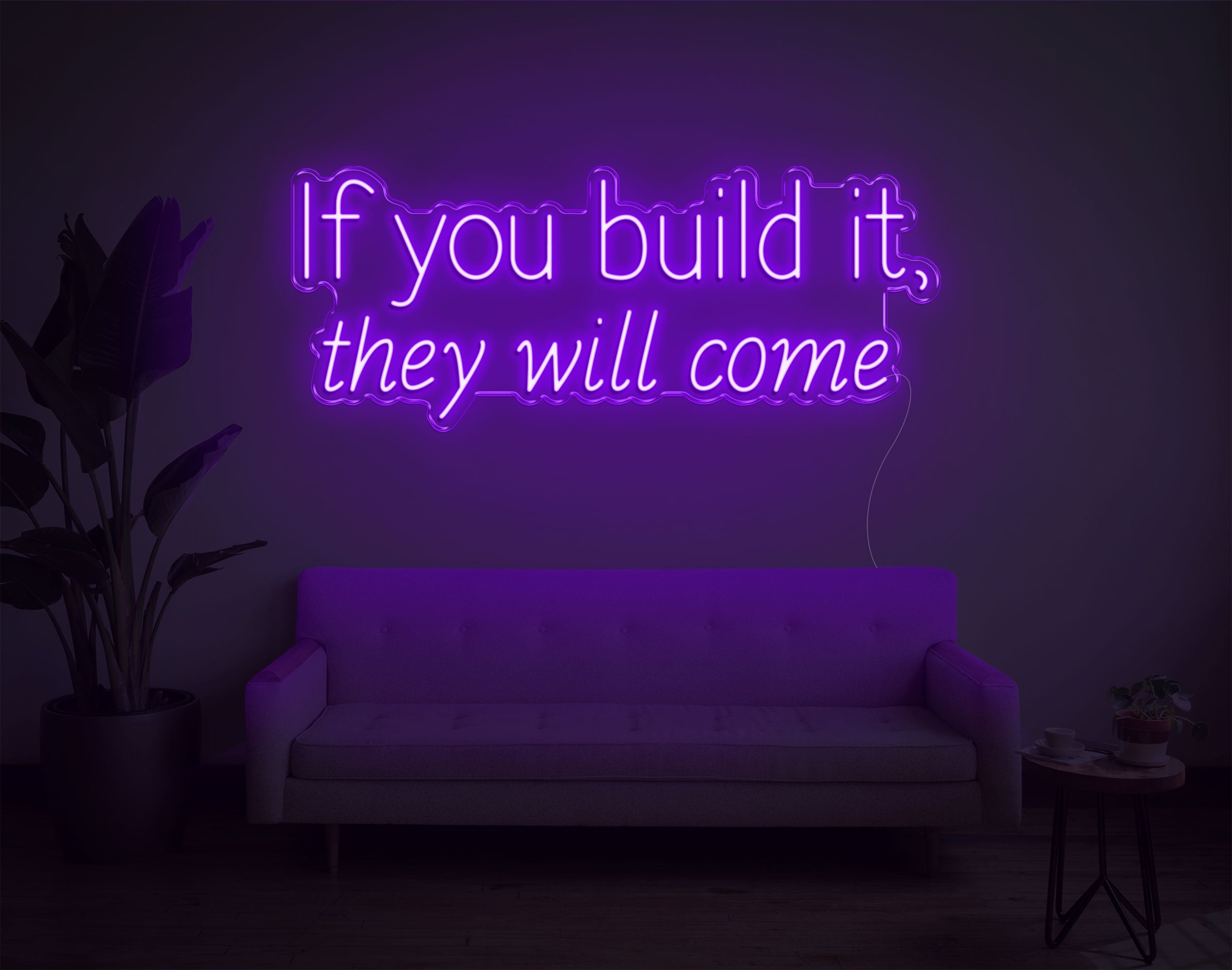 If You Build It They Will Come LED Neon Sign