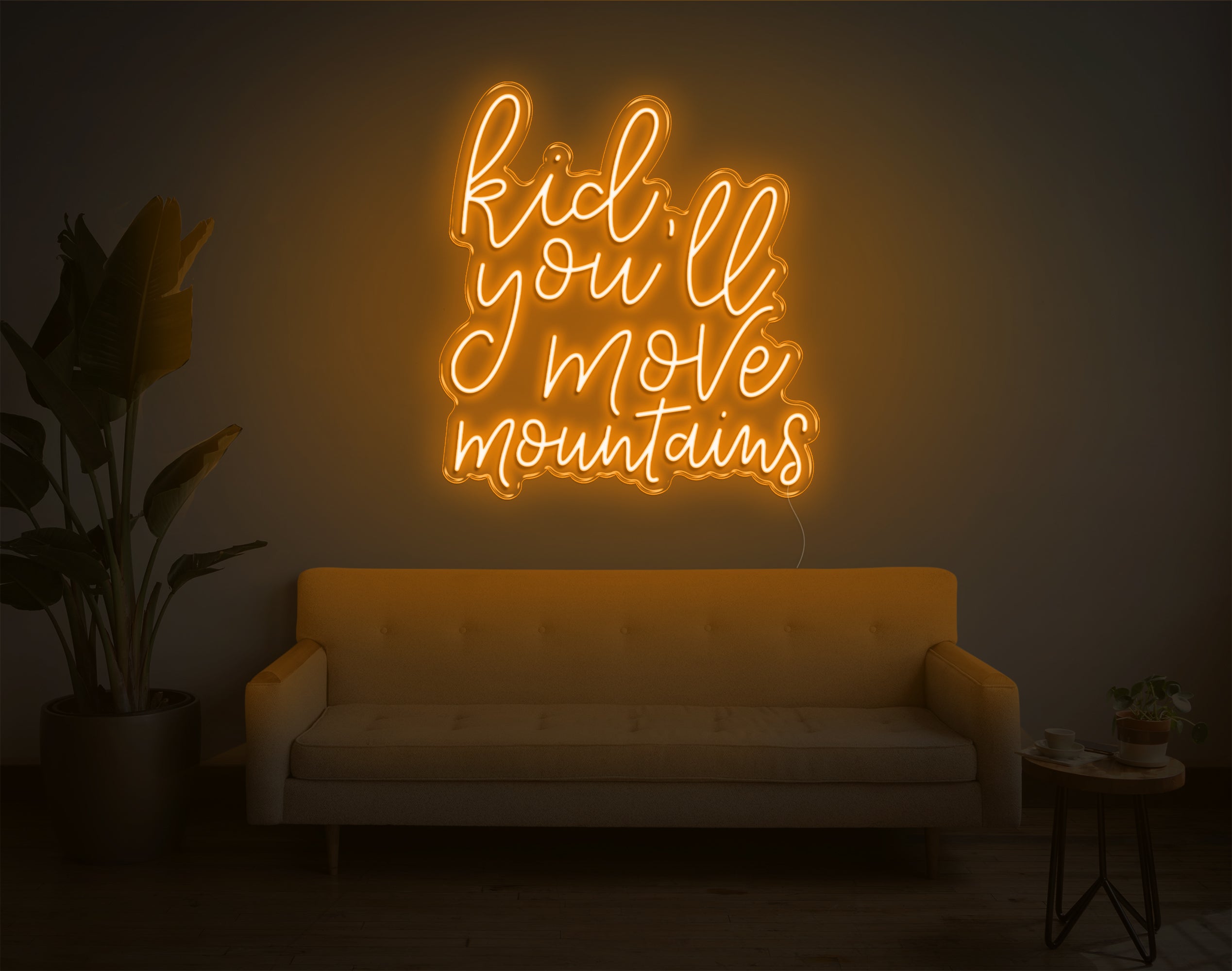 Kid You'Ll Move Mountains LED Neon Sign