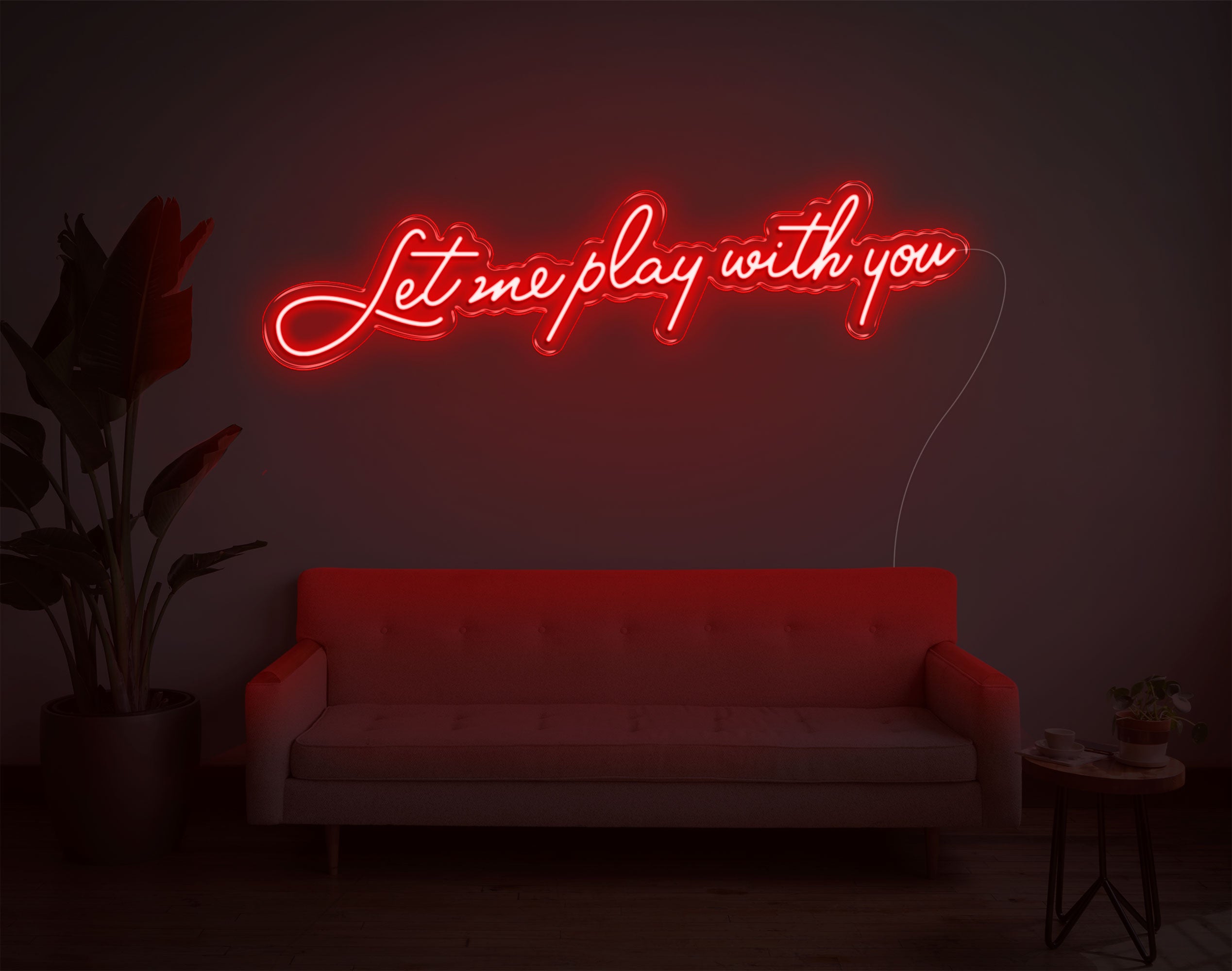 Let Me Play With You LED Neon Sign