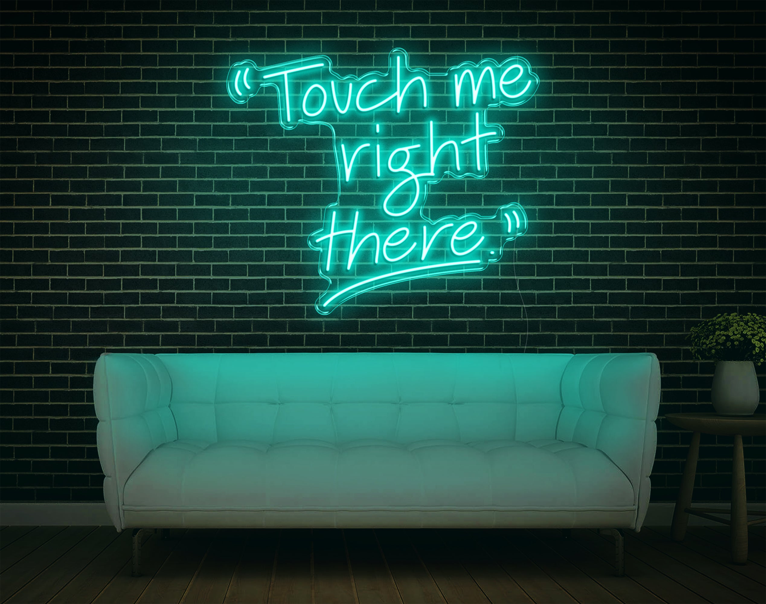 Touch Me Right There LED Neon Sign