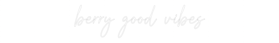 Custom Neon Text - berry good vi...