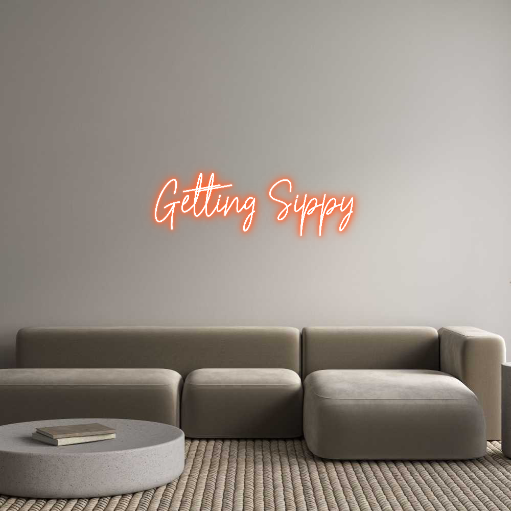 Custom Neon Text- Getting Sippy