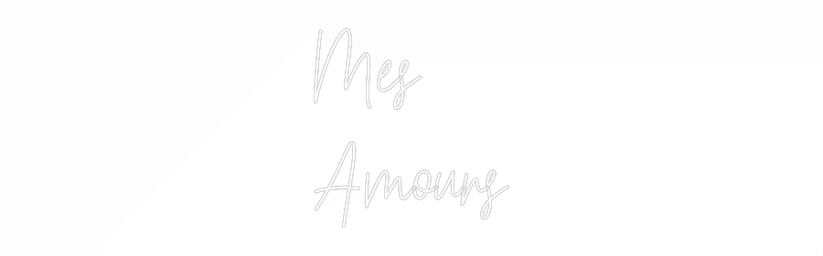 Custom Neon Text - Mes
Amours