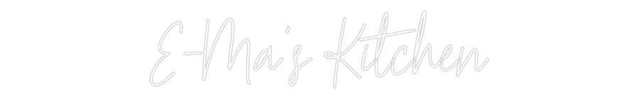 Custom Neon Text - E-Ma's Kitchen
