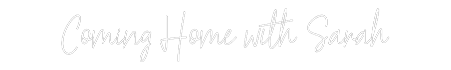 Custom Neon Text - Coming Home w...
