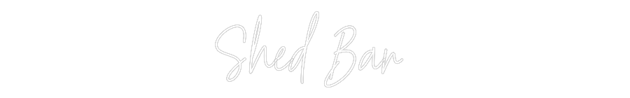 Custom Neon Text - Shed Bar