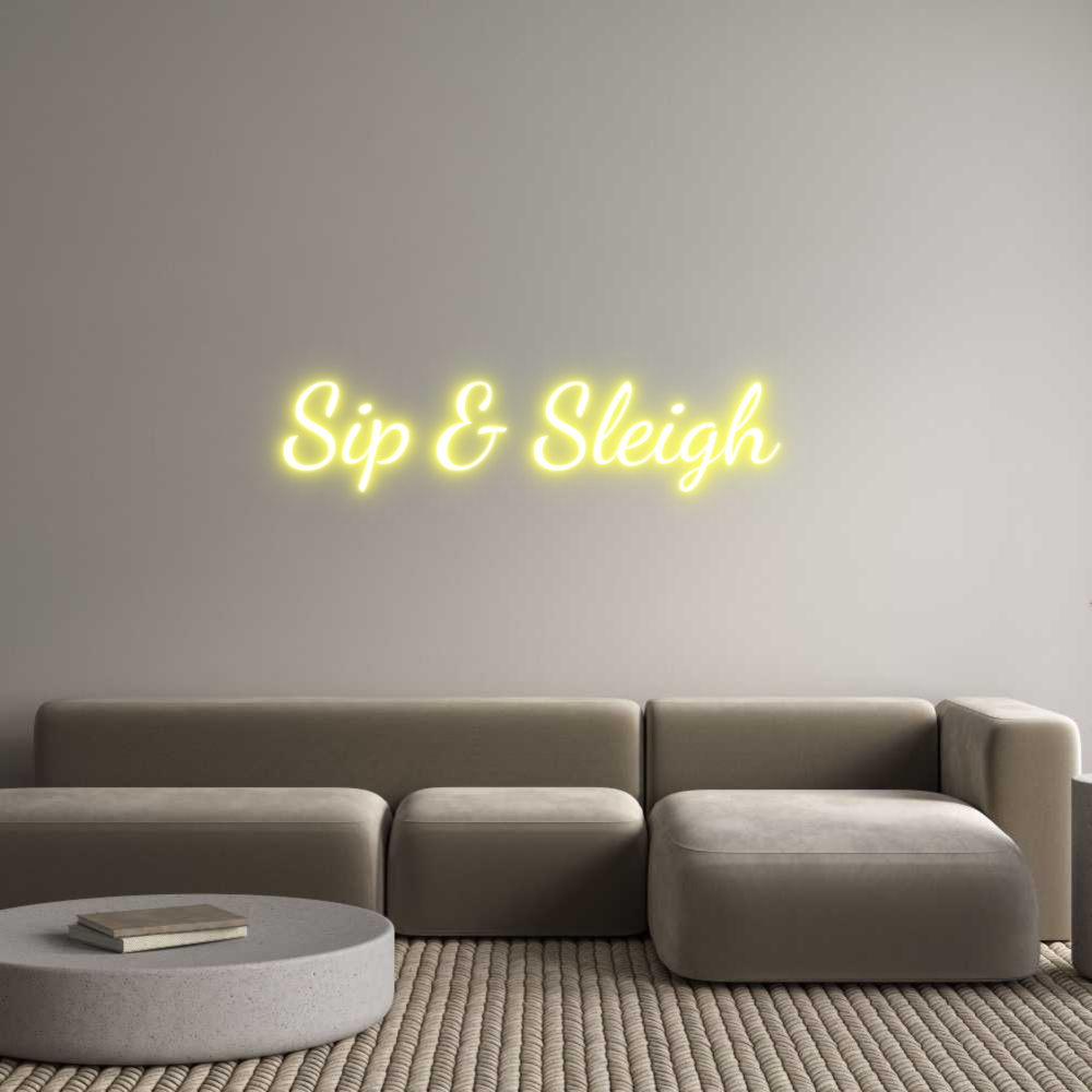 Custom Neon Text - Sip & Sleigh