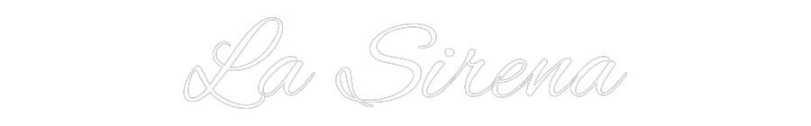Custom Neon Text - La Sirena