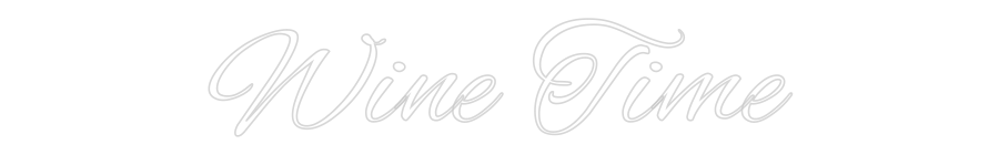 Custom Neon Text - Wine Time