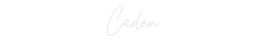 Custom Neon Text- Caden