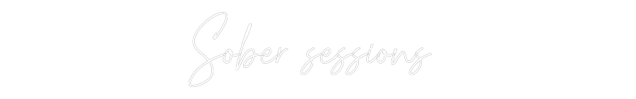 Custom Neon Text - Sober sessions
