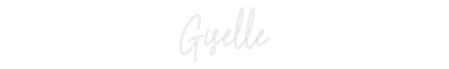 Custom Neon Text - Giselle