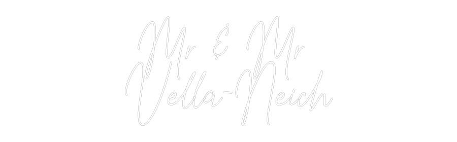 Custom Neon Text - Mr & Mr 
Vel...