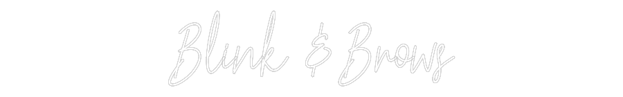 Custom Neon Text - Blink & Brows