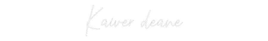 Custom Neon Text - Kaiver deane