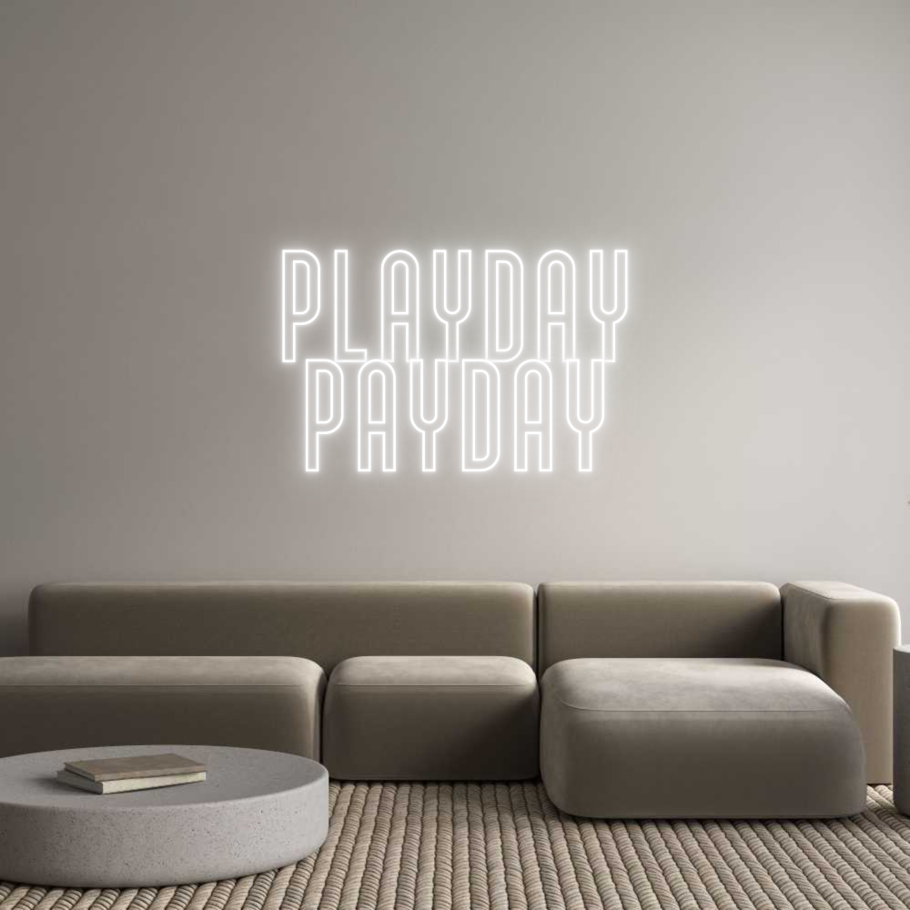 Custom Neon Text- Playday
PAYDAY