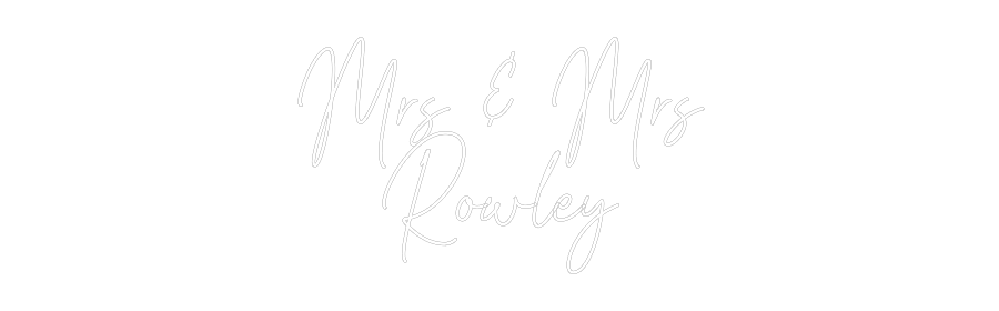 Custom Neon Text - Mrs & Mrs
Ro...