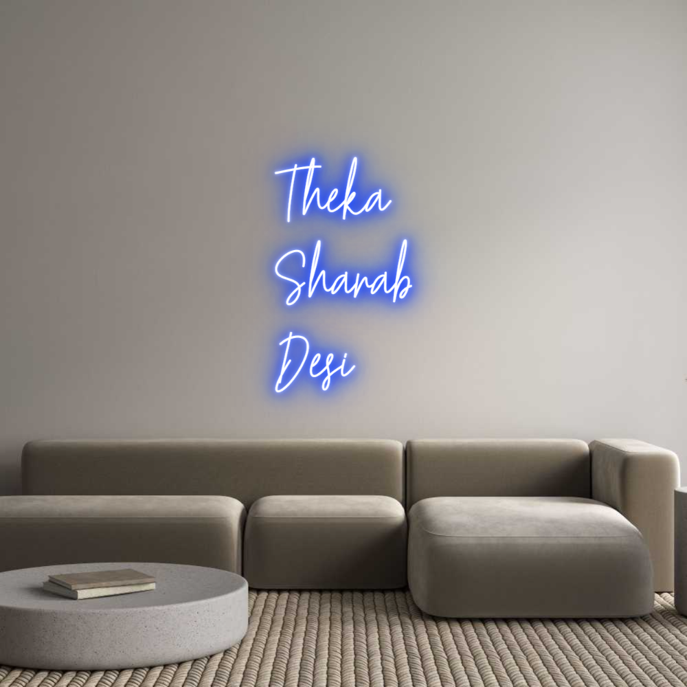 Custom Neon Text- Theka 
Shara...