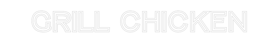 Custom Neon Text - Grill chicken