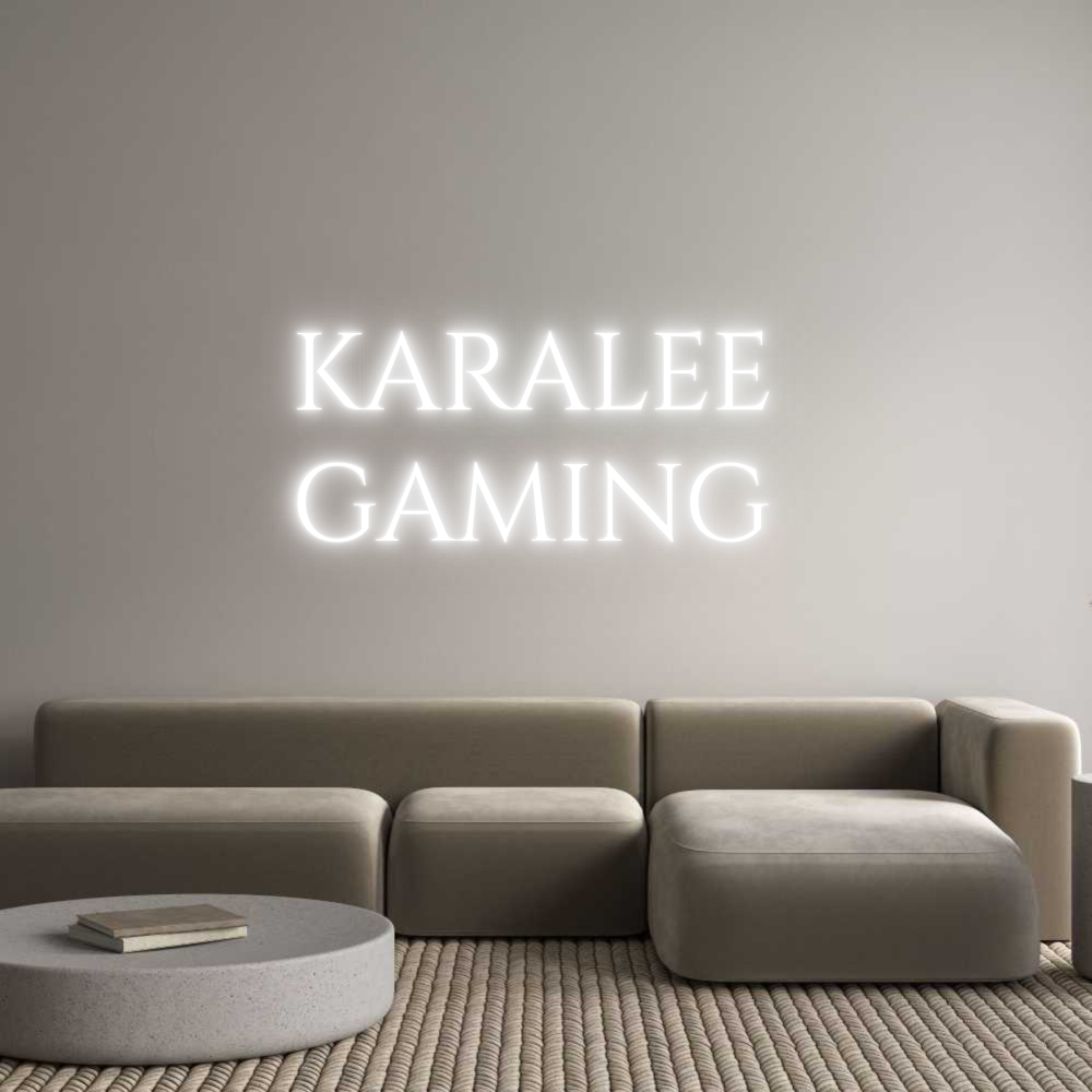 Custom Neon Text - KARALEE 
GAM...