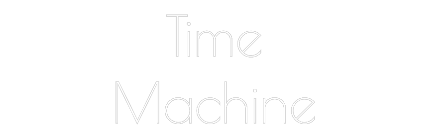 Custom Neon Text- Time 
Machine
