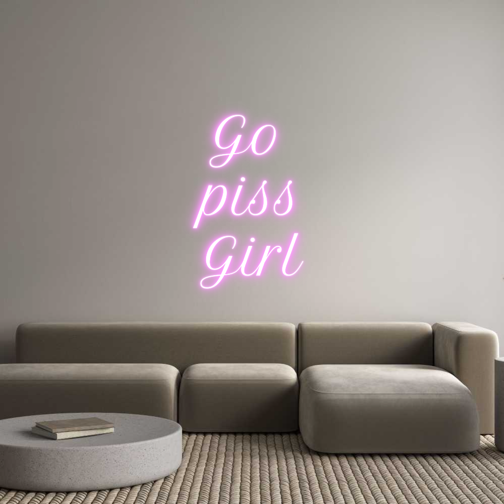 Custom Neon Text- Go 
piss 
G...