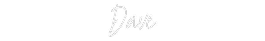 Custom Neon Text - Dave