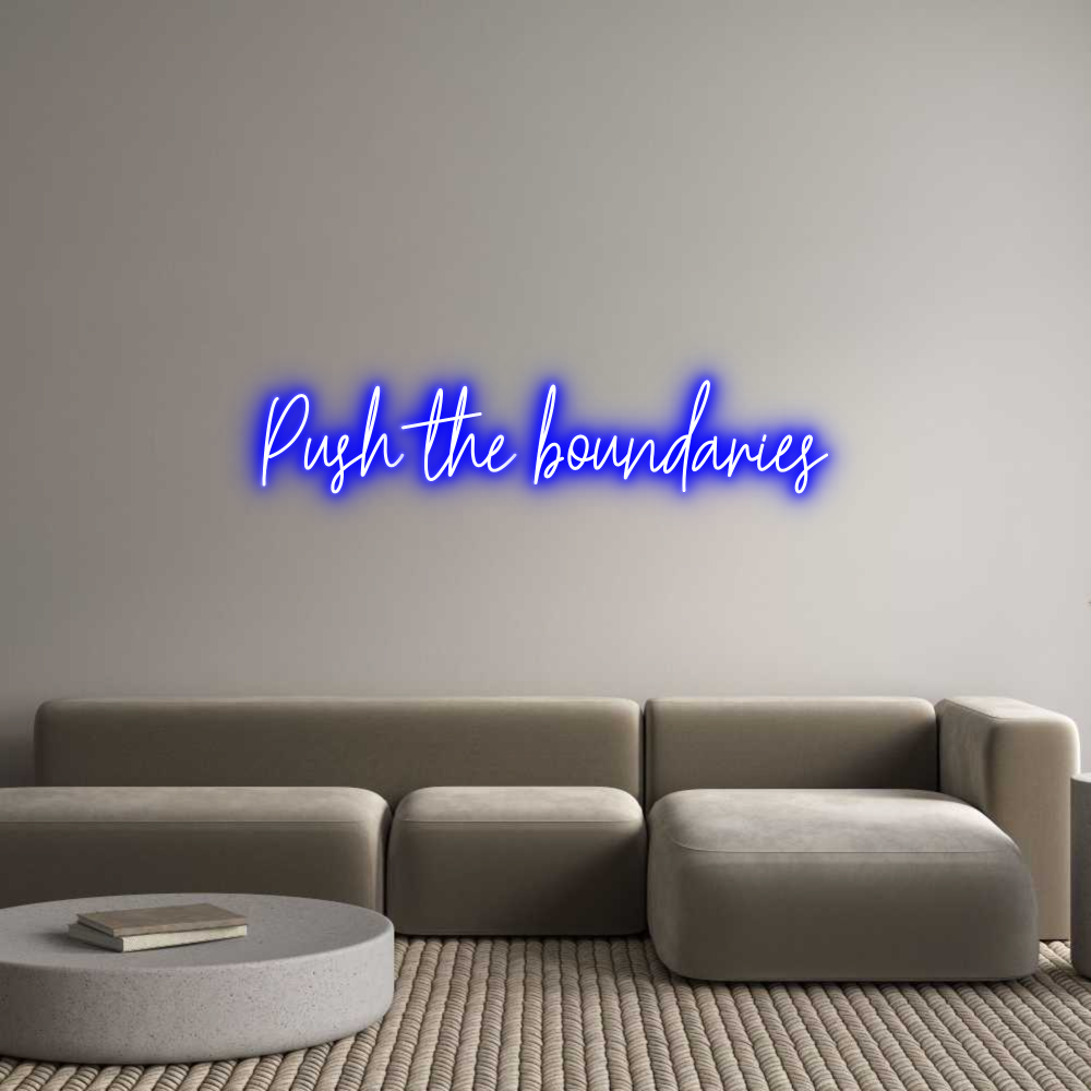 Custom Neon Text - Push the boun...