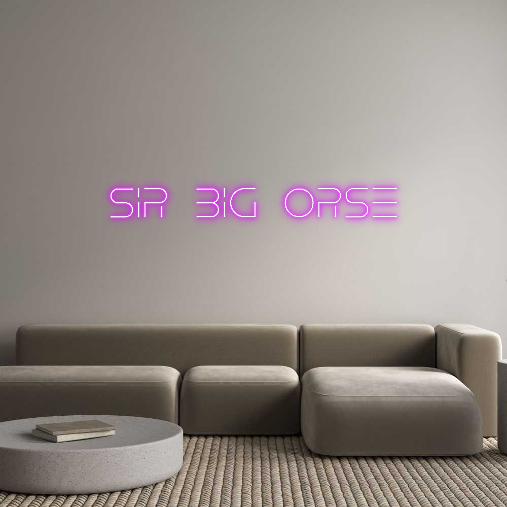 Custom Neon Text- Sir Big Orse