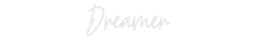 Custom Neon Text - Dreamer