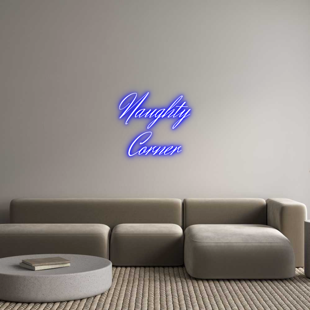 Custom Neon Text - Naughty
Corner