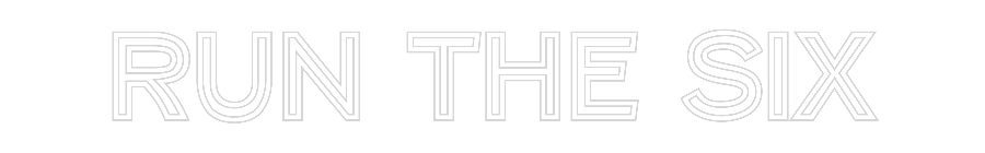 Custom Neon Text- Run the Six